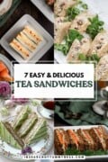 A collage of four different types of tea sandwiches. Text overlay says "7 Easy and Delicious Tea Sandwiches".