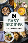 Various thanksgiving dishes in a collage. Text overlay says "24 Easy Recipes for Thanksgiving".