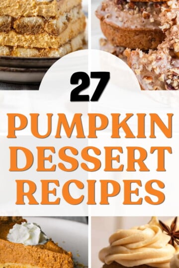 A collage of four different pumpkin desserts. The text overlay reads "27 Pumpkin Dessert Recipes".